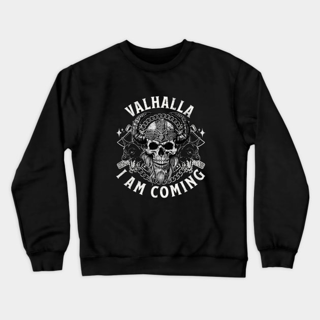 Valhalla, I am coming Crewneck Sweatshirt by BodinStreet